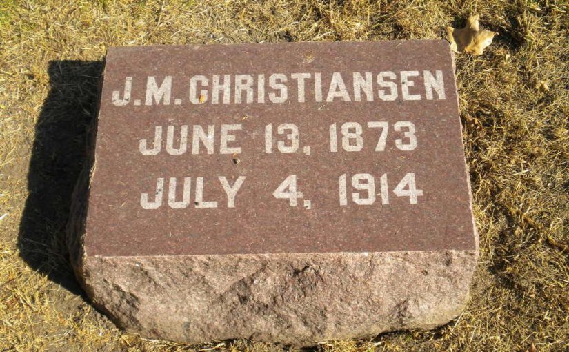 Grave marker with inscription: J. M. Christiansen June 16, 1873 July 4, 1914.