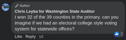 Screencap of Facebook comment reading: I won 32 of 39 counties in the primary. can you imagine if we had an electoral college voting system for statewide offices?